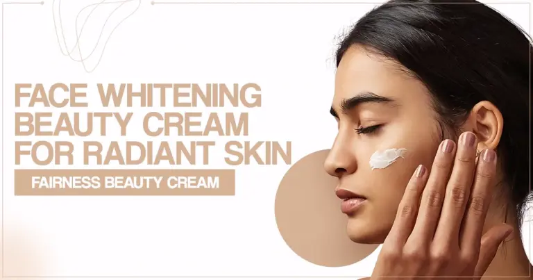 Fairness Beauty Cream | Face Whitening Beauty Cream for Radiant Skin