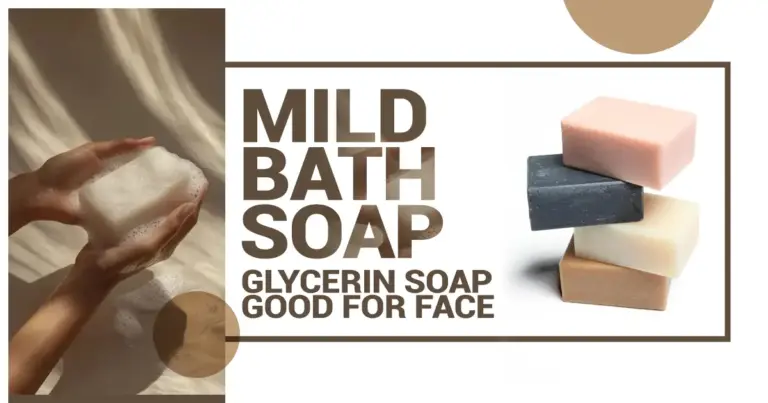 Glycerin Soap Good for Face | Mild Bath Soap for Dry Skin