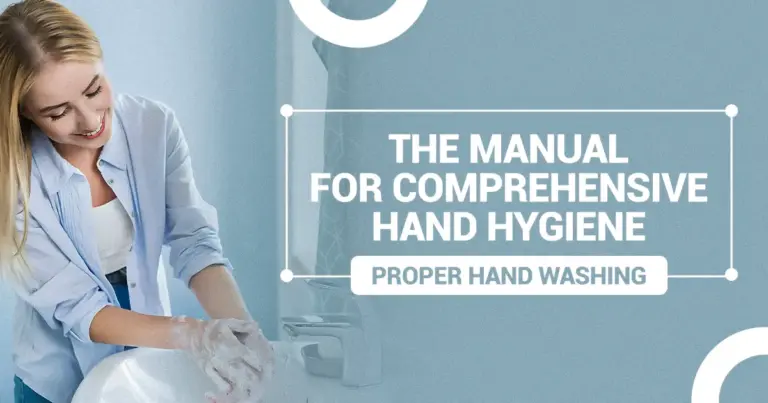 Proper Hand Washing: The Manual for Comprehensive Hand Hygiene